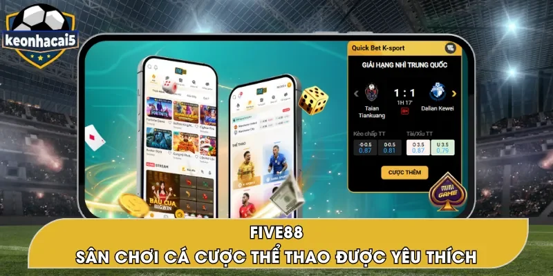 FIVE88 – Điểm Đến Cá Cược Thể Thao Hấp Dẫn Hiện Nay